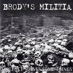 Brody's Militia : Violence Solves Some Things